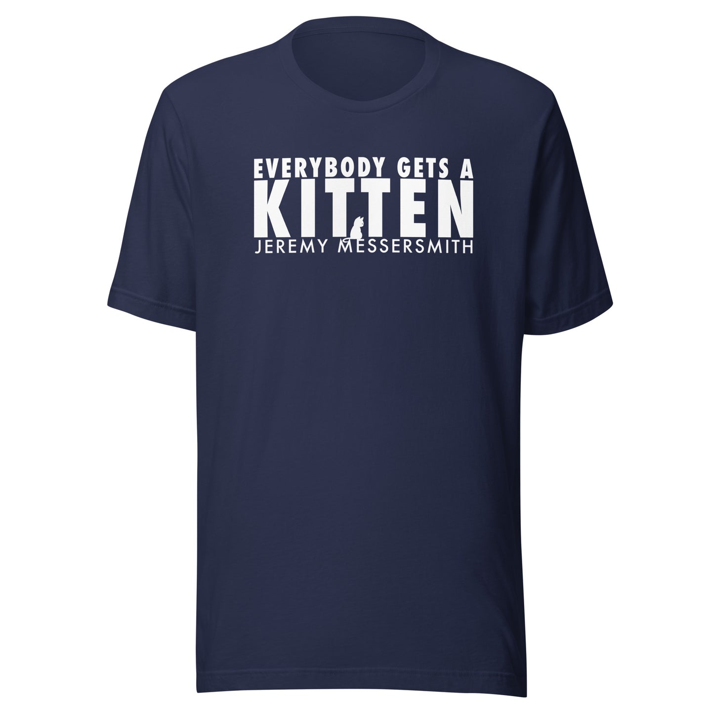 Everybody Gets a Kitten Text T-shirt