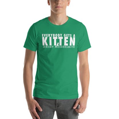 Everybody Gets a Kitten Text T-shirt