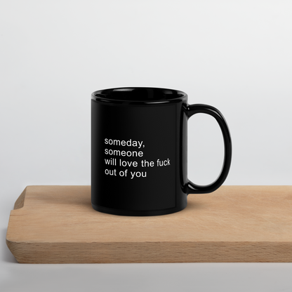 Someday, Someone Inspirational Quote Mug